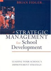 Cover of: Strategic Management for School Development: Leading Your School's Inprovement Strategy