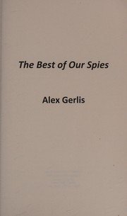 Best of Our Spies by Alex Gerlis