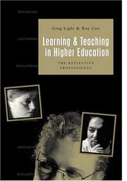 Learning and teaching in higher education by Light, Greg PhD., Greg Light, Roy Cox