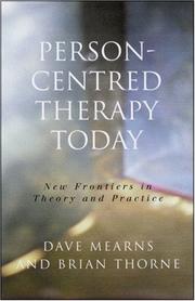 Cover of: Person-centred therapy today: new frontiers in theory and practice