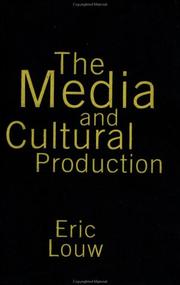 Cover of: The media and cultural production by P. Eric Louw