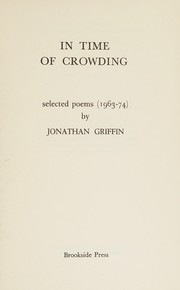 Cover of: In time of crowding: selected poems (1963-74)