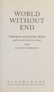 Cover of: World Without End by Thomas Keating, Lucette Verboven, Joseph Boyle