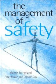 Cover of: The management of safety: the behavioural approach to changing organizations