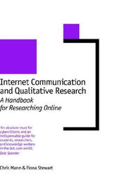 Cover of: Internet communication and qualitative research by Mann, Chris