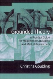 Cover of: Grounded theory: a practical guide for management, business and market researchers