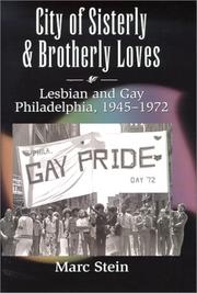 Cover of: City of Sisterly and Brotherly Loves: Lesbian and Gay Philadelphia, 1945-1972 (The Chicago Series on Sexuality, History, and Society)