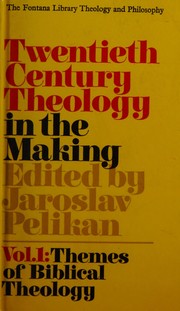 Cover of: Twentieth century theology in the making