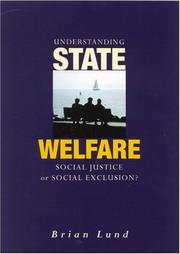 Cover of: Understanding State Welfare: Social Injustice or Social Exclusion?