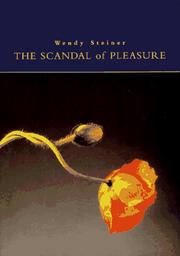 The Scandal of Pleasure by Wendy Steiner