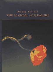 Cover of: The Scandal of Pleasure | Wendy Steiner