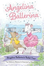 Cover of: Angelina Ballerina's Ballet Tour by Katharine Holabird, Helen Craig
