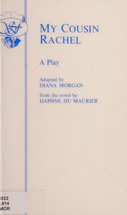 Cover of: My Cousin Rachel (Acting Edition) by Diana Morgan, Daphne du Maurier