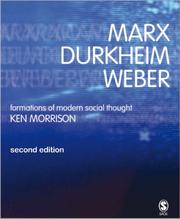 Marx, Durkheim, Weber by Kenneth Morrison