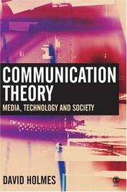 Cover of: Communication theory: media, technology and society