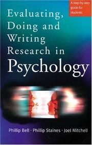 Cover of: Evaluating, doing and writing research in psychology by Philip Bell