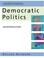 Cover of: Understanding Democratic Politics