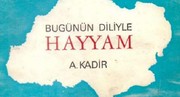Cover of: Bugünün diliyle Hayyam.: Yenileştiren A. Kadir.