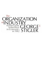 The organization of industry by George J. Stigler