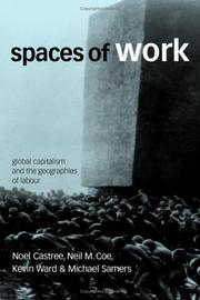 Cover of: Spaces of Work: Global Capitalism and Geographies of Labour