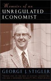 Cover of: Memoirs of an Unregulated Economist by George J. Stigler, George J. Stigler