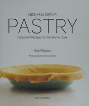 Cover of: Nick Malgieri's pastry: foolproof recipes for the home cook