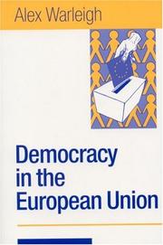 Cover of: Democracy and the European Union: theory, practice, and reform