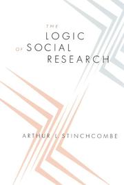 Cover of: The Logic of Social Research by Arthur L. Stinchcombe