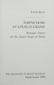 Cover of: Terpsichore at Louis-le-Grand: baroque dance on a Jesuit stage in Paris