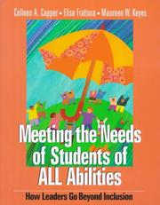 Cover of: Meeting the Needs of Students of ALL Abilities | Colleen A. Capper
