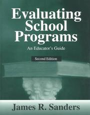 Evaluating school programs by James R. Sanders, Carolyn D. Sullins