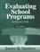 Cover of: Evaluating school programs