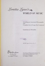 Loretta Lynn's world of music by Laurence J. Zwisohn