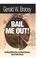 Cover of: Bail me out!