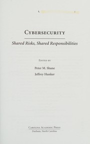 Cover of: Cybersecurity: shared risks, shared responsibilities