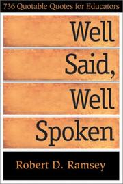 Cover of: Well said, well spoken: 736 quotable quotes for educators