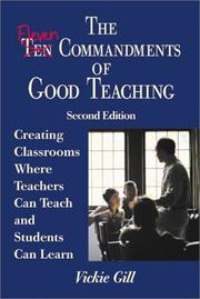 Cover of: The eleven commandments of good teaching: creating classrooms where teachers can teach and students can learn