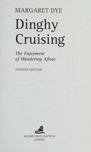 Cover of: Dinghy Cruising by Margaret Dye