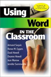 Cover of: Using Word in the Classroom by Armand Seguin, Renee M. Eggers, Dusti D. Howell, Deanne K. Howell, Jean Morrow, Jennifer B. Summerville