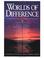 Cover of: Worlds of Difference