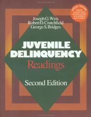 Cover of: Juvenile Delinquency by Joseph G. Weis, Robert D. Crutchfield, George Bridges