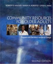 Community resources for older adults by Robbyn R. Wacker, Karen A. Roberto