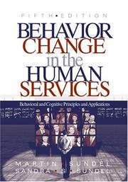 Cover of: Behavior Change in the Human Services: Behavioral and Cognitive Principles and Applications