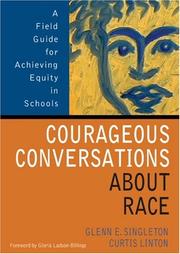 Cover of: Courageous conversations about race: a field guide for achieving equity in schools