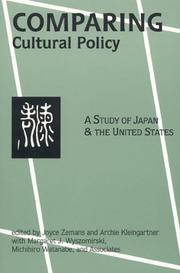 Cover of: Comparing Cultural Policy: A Study of Japan and the United States: A Study of Japan and the United States