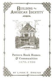 Cover of: Building an American identity: pattern book homes and communities, 1870-1900