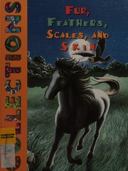 Cover of: Fur, feathers, scales, and skin