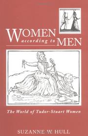 Cover of: Women according to men: the world of Tudor-Stuart women