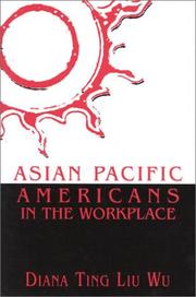 Asian Pacific Americans in the workplace by Diana Ting Liu Wu