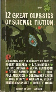 Cover of: 12 Great Classics of Science Fiction (Gold Medal d1366) by Groff Conklin